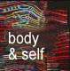 Body 
& Self